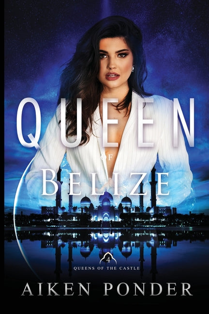 Queen of Belize (Queen of the Castle Book 4) - Ingram