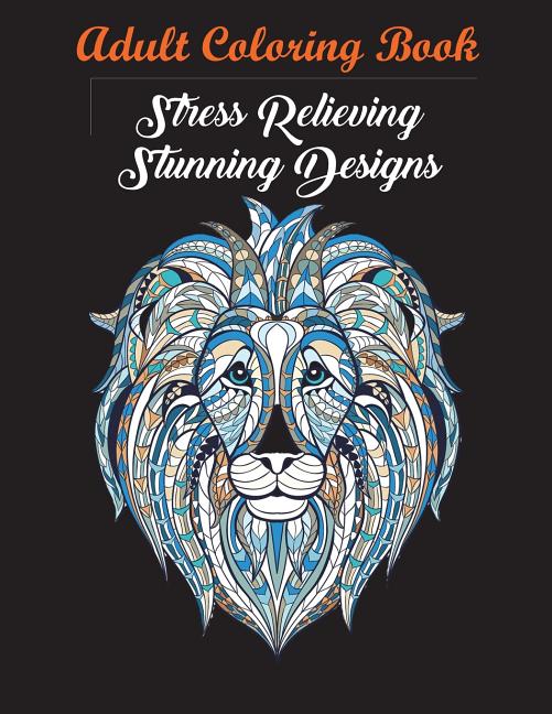 Anxiety Relief Adult Coloring Book: Over 100 Pages of Mindfulness and anti-stress Coloring To Soothe Anxiety featuring Beautiful and Magical Scenes, . - Ingram