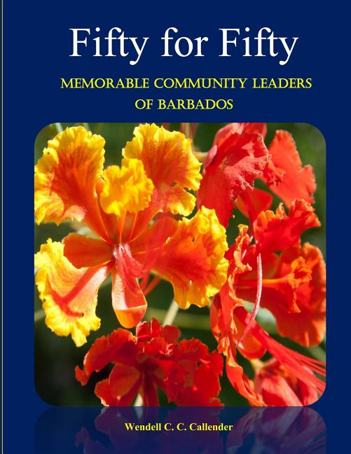 Fifty For Fifty - Memorable Community Leaders of Barbados - Ingram