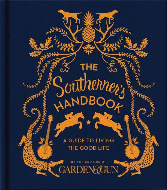 Southerner's Handbook: A Guide to Living the Good Life - Ingram