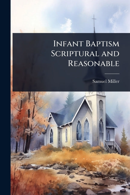 Infant Baptism Scriptural and Reasonable - Ingram