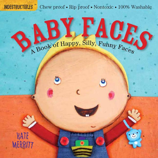 Indestructibles: Baby Faces: A Book of Happy, Silly, Funny Faces: Chew Proof - Rip Proof - Nontoxic - 100% Washable (Book for Babies, Newborn Books, S - Ingram