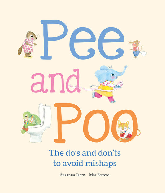 Pee and Poo. the Do's and Don'ts to Avoid Mishaps - Ingram