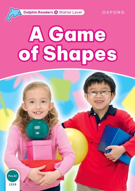 Dolphin Readers: Starter Level: 175-Word Vocabularya Game of Shapes - Ingram