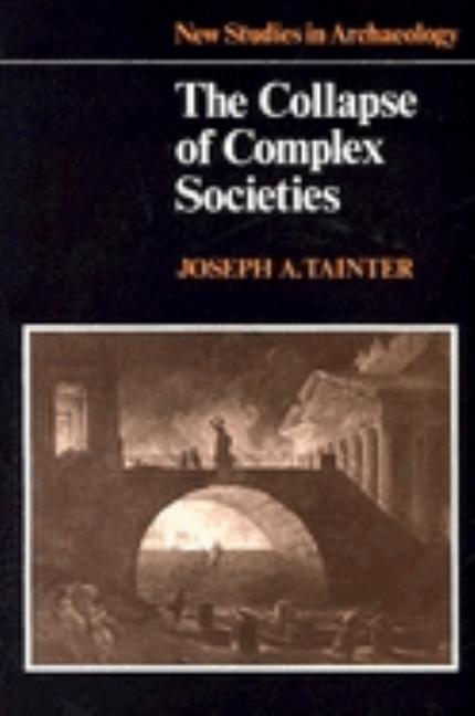 Collapse of Complex Societies 1ed - Ingram