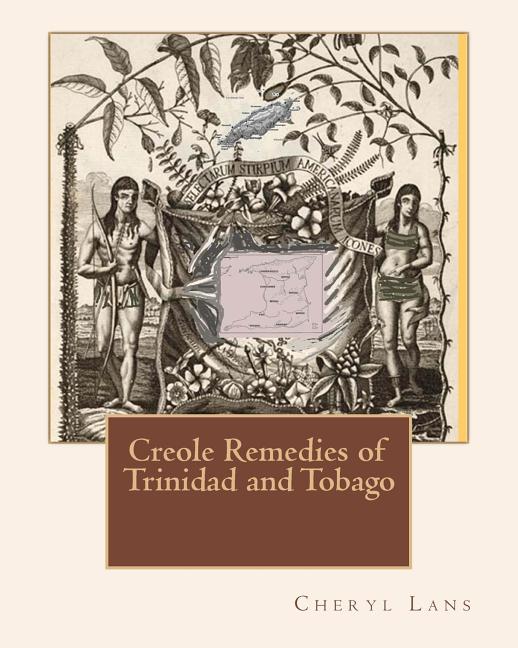 Creole Remedies of Trinidad and Tobago - Ingram