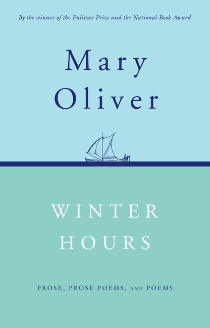 Winter Hours: Prose, Prose Poems, and Poems - Ingram