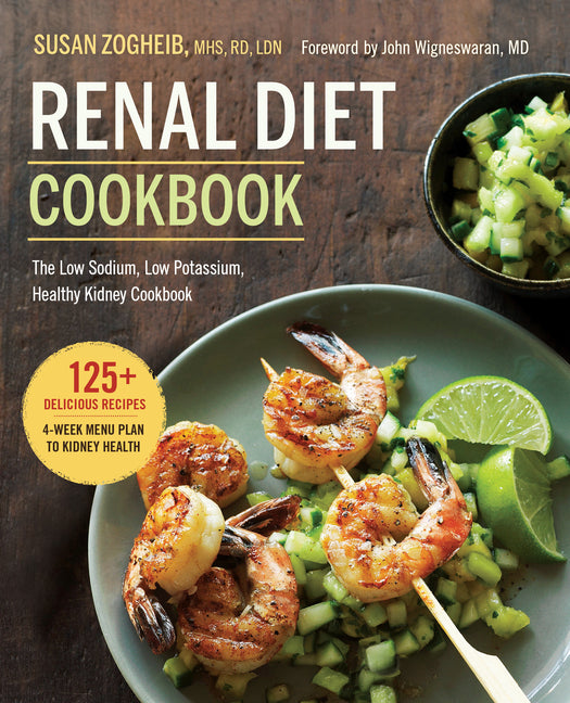 Renal Diet Cookbook: The Low Sodium, Low Potassium, Healthy Kidney Cookbook - Ingram