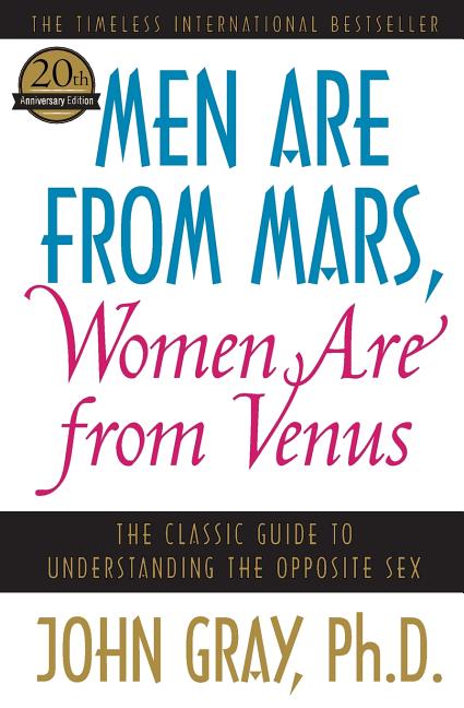 Men Are from Mars, Women Are from Venus: The Classic Guide to Understanding the Opposite Sex - Ingram