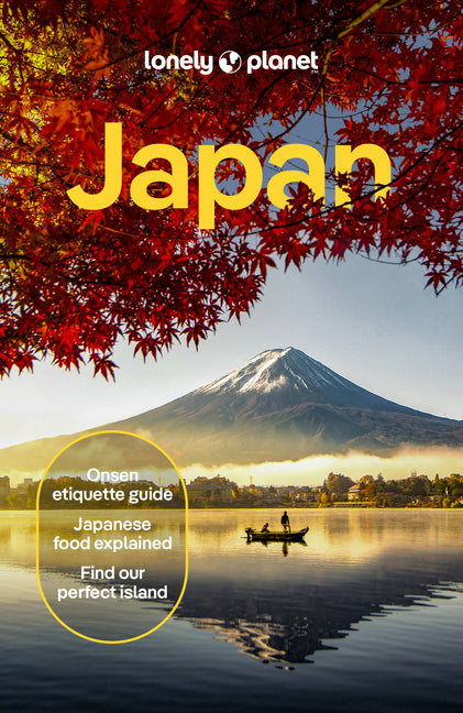 Lonely Planet Japan: Detailed Itineraries Travel Like a Local Insider Tips Covers Tokyo, MT Fuji & Around Tokyo, the Japan Alps, Kyoto, Okinawa and Mo - Ingram