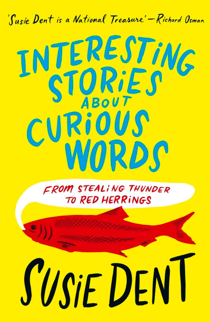 Interesting Stories about Curious Words: From Stealing Thunder to Red Herrings - Ingram