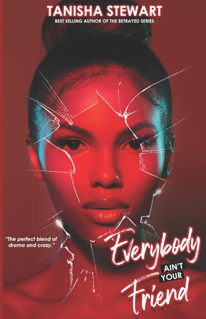 Everybody Ain't Your Friend: An Urban Romance Thriller - Ingram