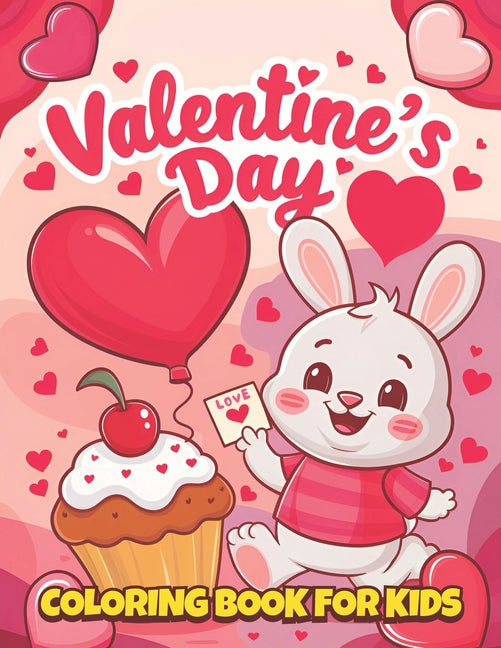 Valentine's Day Coloring Book For Kids: 50 Coloring Pages for Young Hearts Featuring Animals, Vehicles, Cupids, Children, and More ! - Ingram