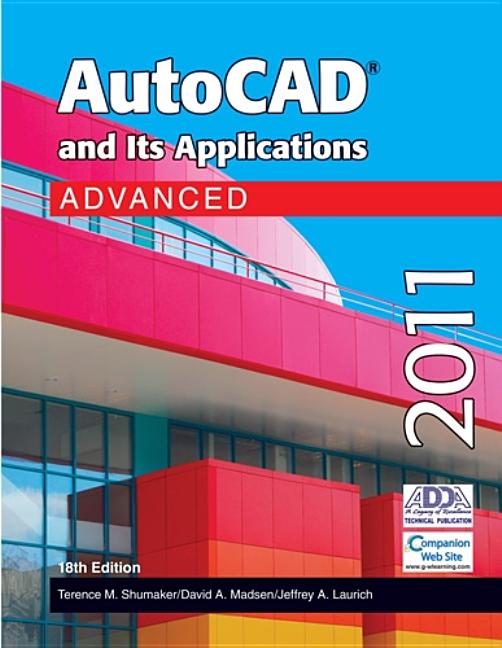 AutoCAD and Its Applications: Advanced (2011) - Ingram