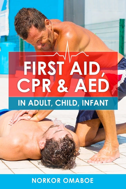 First Aid, CPR & AED: In Adult, Child, Infant - Ingram