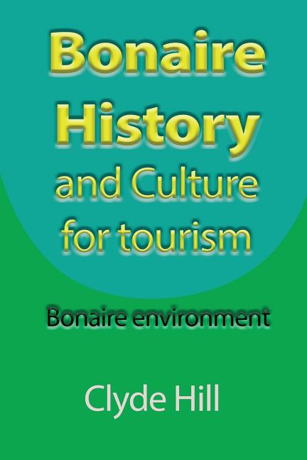 Bonaire History and Culture for tourism: Bonaire environment - Ingram
