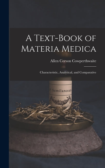 Text-Book of Materia Medica: Characteristic, Analytical, and Comparative - Ingram