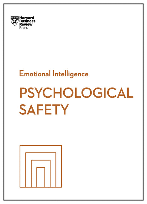 Psychological Safety (HBR Emotional Intelligence Series) - Ingram