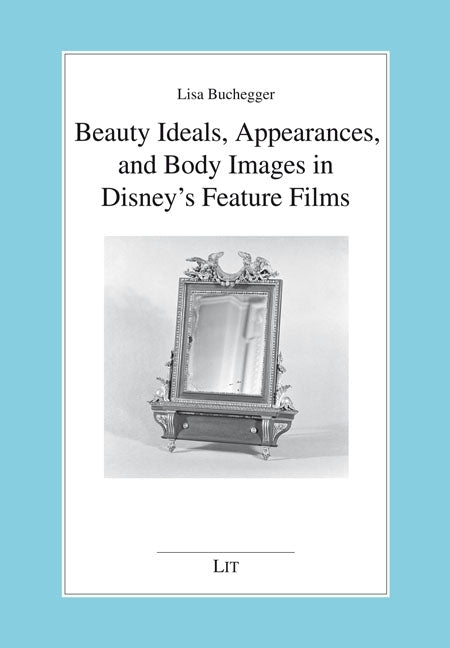 Beauty Ideals, Appearances, and Body Images in Disney's Feature Films - Ingram
