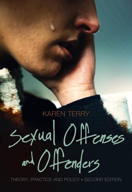 Sexual Offenses and Offenders: Theory, Practice and Policy - Ingram