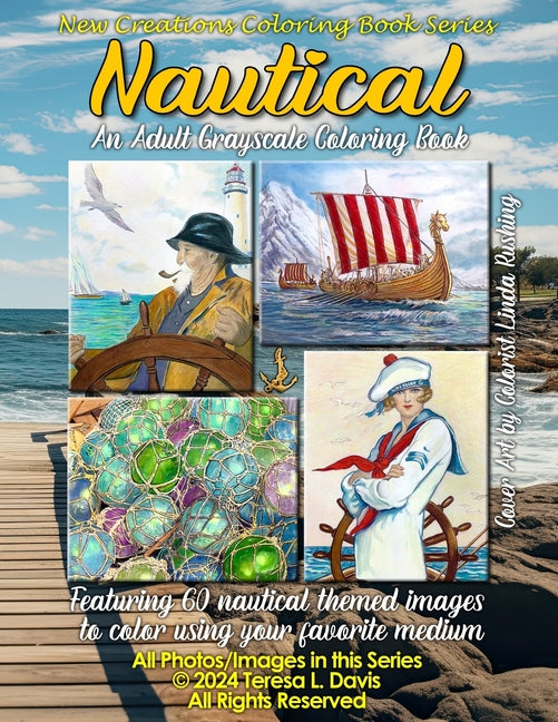 New Creations Coloring Book Series: Nautical: an adult grayscale coloring book (coloring book for grownups) featuring nautical themed images to color - Ingram