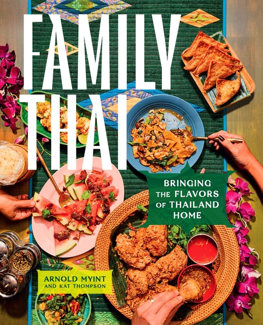 Family Thai: Bringing the Flavors of Thailand Home - Ingram