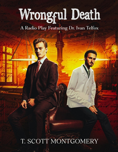 Wrongful Death: A Radio Play Featuring Dr. Ivan Telfox - Ingram