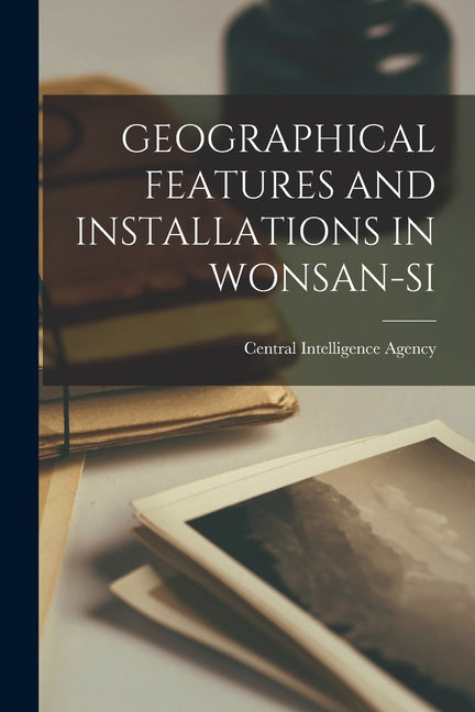 Geographical Features and Installations in Wonsan-Si - Ingram