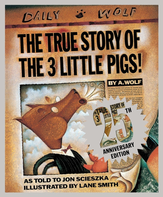 The True Story of the 3 Little Pigs 25th Anniversary Edition - Ingram