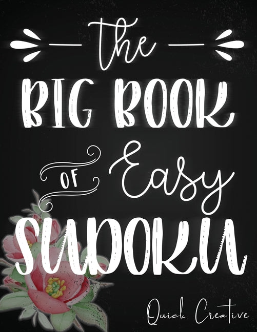 Big Book of Easy Sudoku: Great Large Puzzle Book featuring 330 Sudoku Puzzles with Solutions, Floral Edition, Great Gift for Adults, Teens or Kids - Ingram