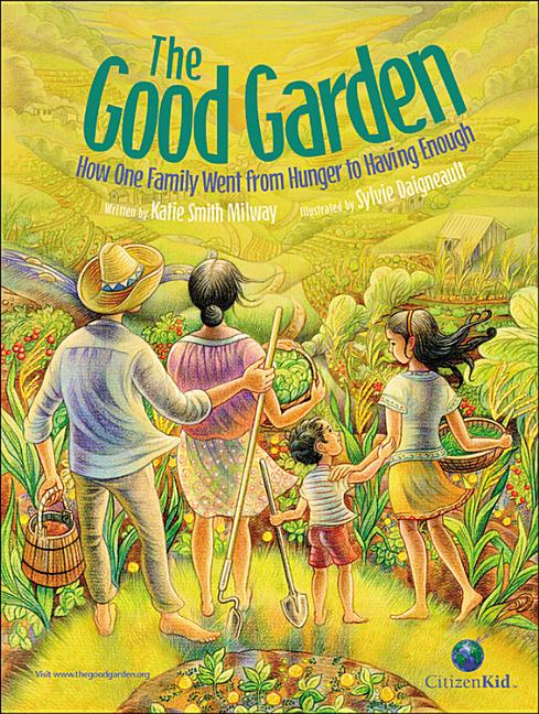 Good Garden: How One Family Went from Hunger to Having Enough - Ingram