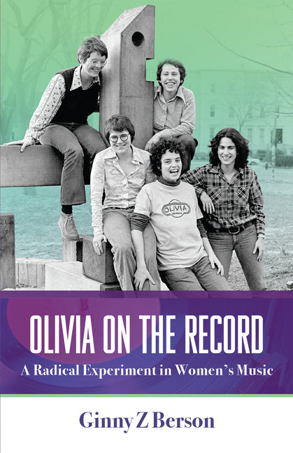 Olivia on the Record: A Radical Experiment in Women's Music - Ingram