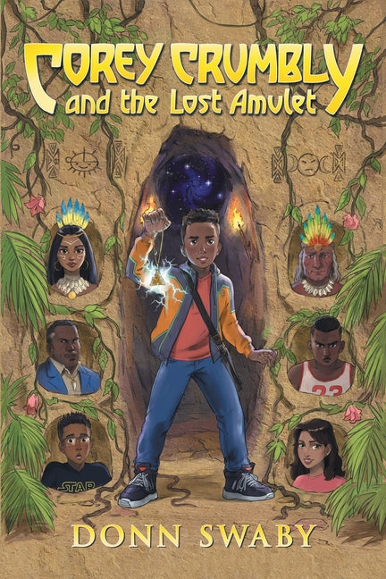Corey Crumbly and the Lost Amulet: A Gripping Adventure Tale about Heritage, Courage and the Healing Power of Letting Go. - Ingram