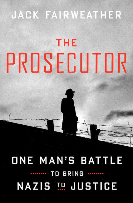 Prosecutor: One Man's Battle to Bring Nazis to Justice - Ingram