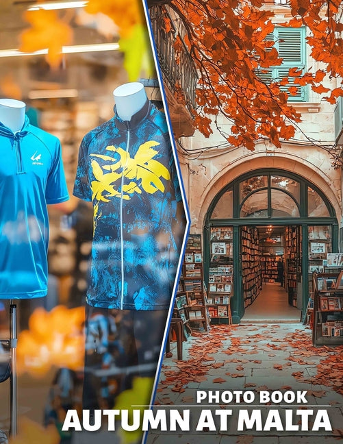 Autumn at Malta Photo Book: Stunning Visual Journey Featuring 40 Captivating Images Of Malta's Autumnal Beauty - Ingram