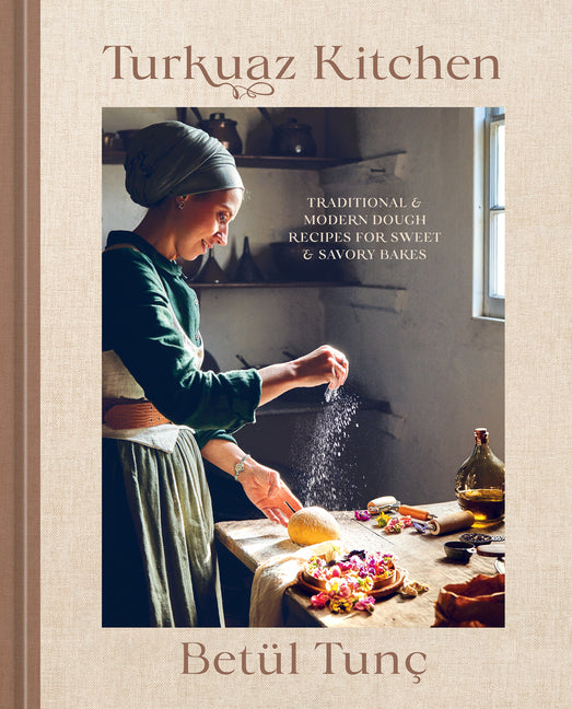 Turkuaz Kitchen: Traditional and Modern Dough Recipes for Sweet and Savory Bakes: A Baking Book - Ingram