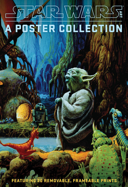 Star Wars Art: A Poster Collection (Poster Book): Featuring 20 Removable, Frameable Prints - Ingram