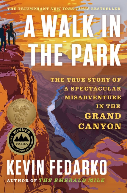 Walk in the Park: The True Story of a Spectacular Misadventure in the Grand Canyon - Ingram