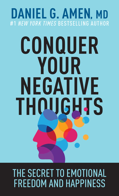 Conquer Your Negative Thoughts: The Secret to Emotional Freedom and Happiness - Ingram