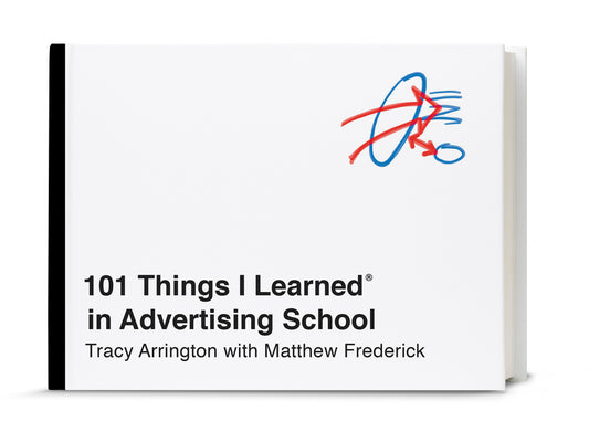 101 Things I Learned(r) in Advertising School - Ingram