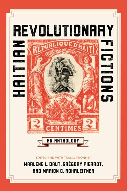Haitian Revolutionary Fictions: An Anthology - Ingram