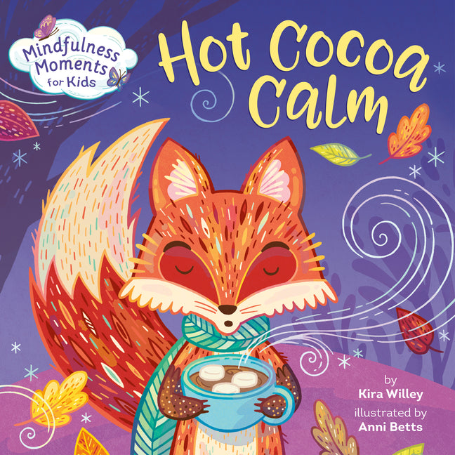 Mindfulness Moments for Kids: Hot Cocoa Calm - Ingram