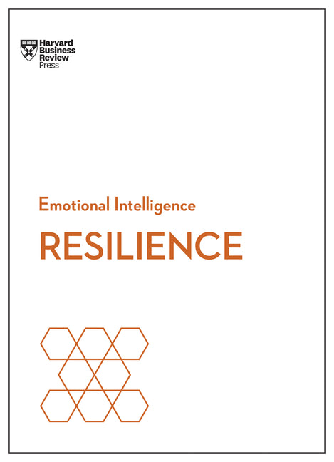 Resilience (HBR Emotional Intelligence Series) - Ingram