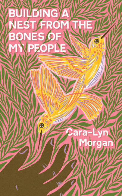 Building a Nest from the Bones of My People - Ingram