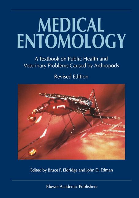 Medical Entomology: A Textbook on Public Health and Veterinary Problems Caused by Arthropods (Revised 2004) - Ingram