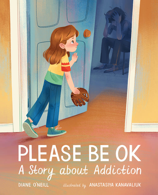 Please Be Ok: A Story about Addiction - Ingram