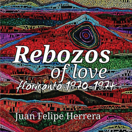 Rebozos of love: floricanto 1970-1974: floricanto - Ingram