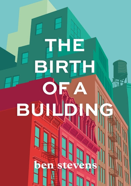 Birth of a Building: From Conception to Delivery - Ingram