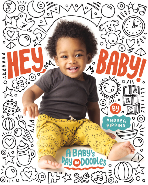 Hey, Baby!: A Baby's Day in Doodles - Ingram