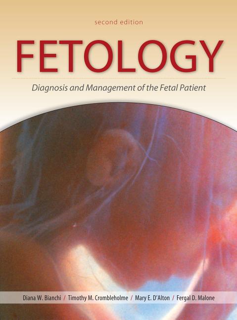 Fetology: Diagnosis and Management of the Fetal Patient, Second Edition - Ingram